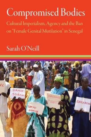 Compromised Bodies de Sarah O'Neill