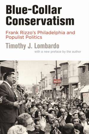 Blue-Collar Conservatism de Timothy J. Lombardo
