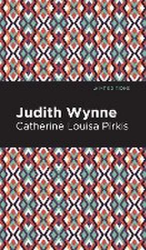 Judith Wynne de Catherine Lousia Pirkis