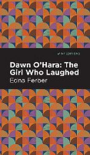Dawn O' Hara de Edna Ferber