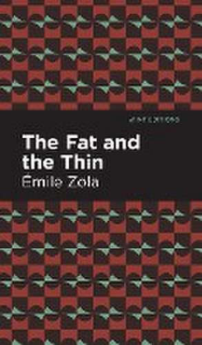 The Fat and the Thin de Mile Zola