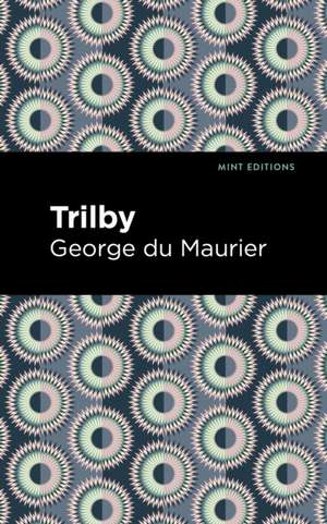 Trilby de George Du Maurier
