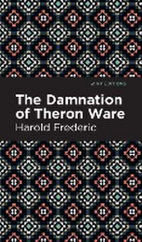 The Damnation of Theron Ware de Harold Frederic