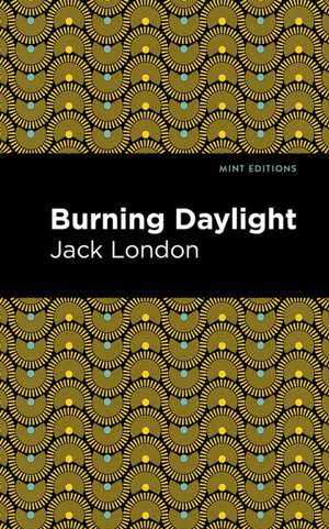 Burning Daylight de Jack London