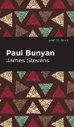 Paul Bunyan de James Stevens