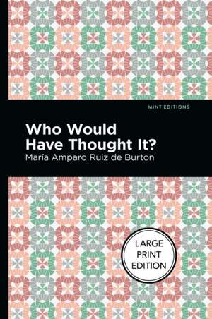 Who Would Have Thought It? de Mar a Amparo Ruiz de Burton