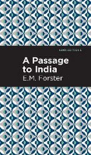 A Passage to India de E. M. Forster