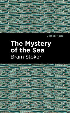 The Mystery of the Sea de Bram Stoker