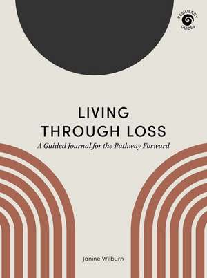 Living Through Loss de Janine Wilburn