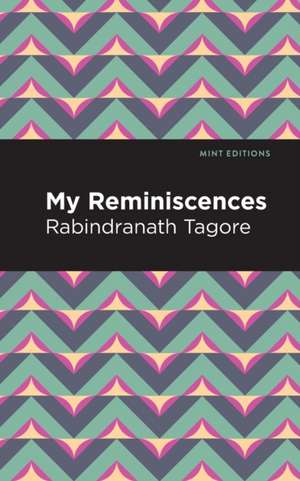 My Remininscenes de Rabindranath Tagore