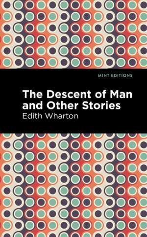 The Descent of Man and Other Stories de Edith Wharton