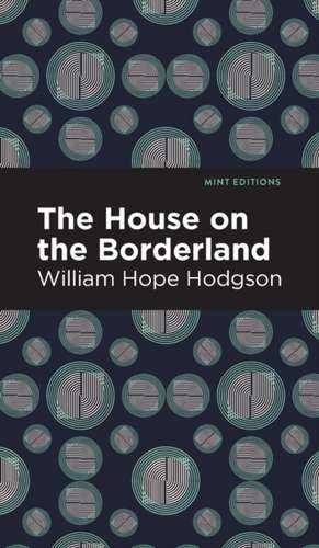 The House on the Borderland de William Hope Hodgson