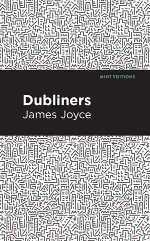 Joyce, J: Dubliners de James Joyce