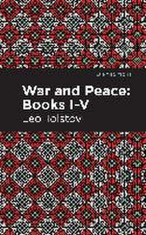 War and Peace Books I - V de Leo Tolstoy