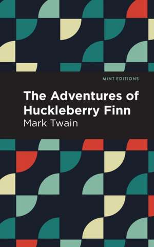 Adventures of Huckleberry Finn de Mark Twain