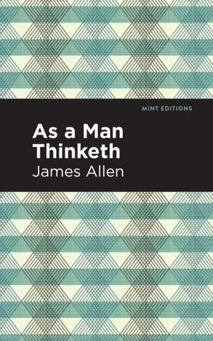 As A Man Thinketh de James Allen