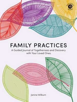 Family Practices de Janine Wilburn