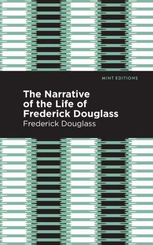 Narrative of the Life of Frederick Douglass de Frederick Douglass