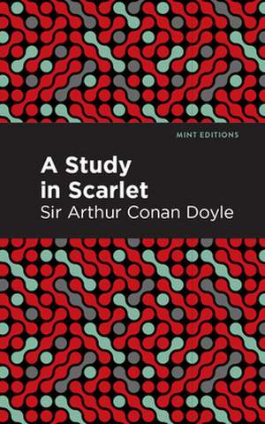 A Study in Scarlet de Arthur ConanSir Doyle