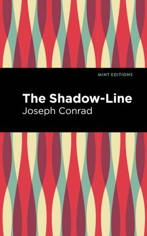 The Shadow-Line de Joseph Conrad