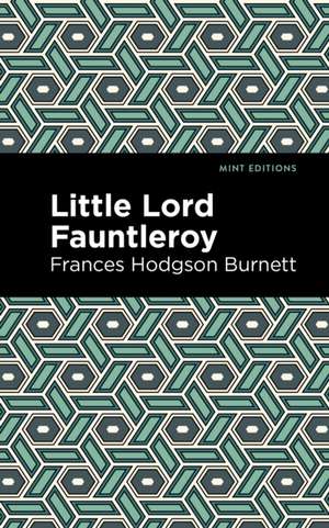 Little Lord Fontleroy de Frances Hodgson Burnett