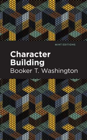 Character Building de Booker T. Washington