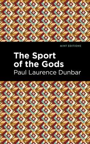 The Sport of the Gods de Paul Laurence Dunbar