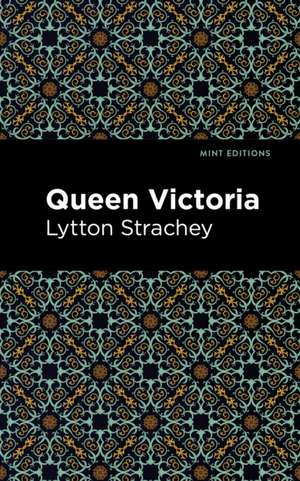 Queen Victoria de Lytton Strachey