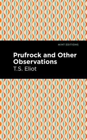 Prufrock and Other Observations de T. S. Eliot