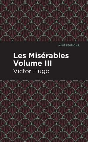 Les Miserables Volume III de Victor Hugo