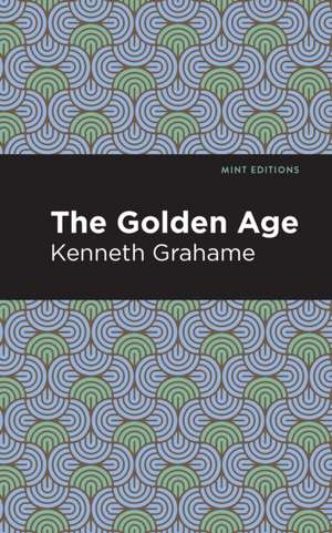 The Golden Age de Kenneth Grahame