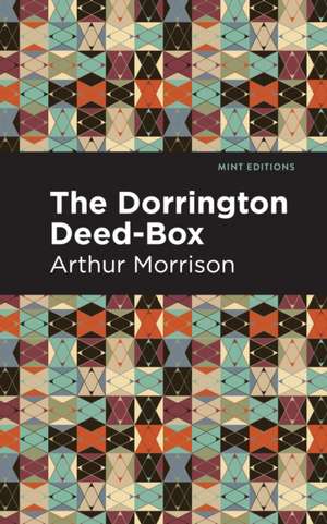 The Dorrington Deed-Box de Arthur Morrison