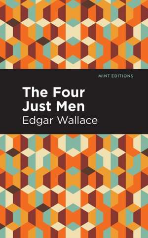 The Four Just Men de Edgar Wallace