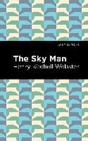 The Sky Man de Henry Kitchell Webster