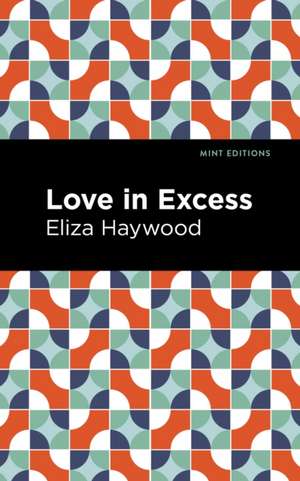 Love in Excess de Eliza Haywood