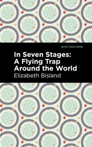 In Seven Stages de Elizabeth Bisland