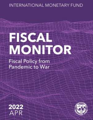 Fiscal Monitor, April 2022 de International Monetary Fund