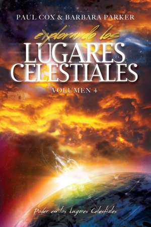 Explorando los Lugares Celestiales - Volumen 4 de Paul Cox