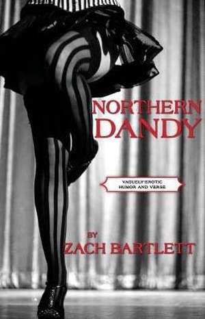 Northern Dandy de Zach Bartlett