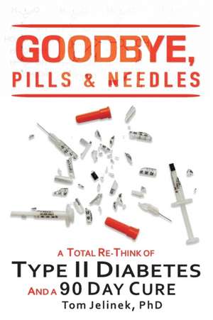 Goodbye, Pills & Needles de Tom Jelinek