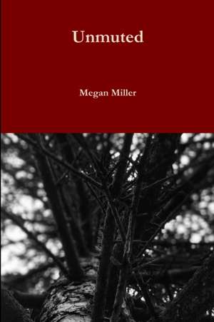 Unmuted de Megan Miller
