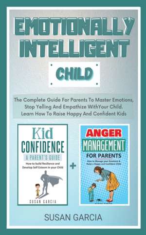 Emotionally Intelligent Child de Susan Garcia