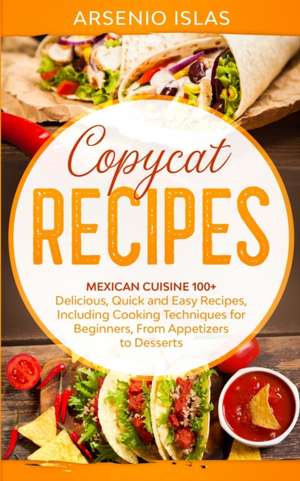 Copycat Recipes de Arsenio Islas