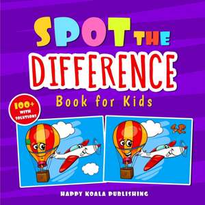 Spot the Difference Book for Kids de Happy Koala Publishing