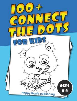 Connect the Dots for kids 4-8 de Happy Koala Publishing