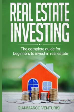 Real Estate Investing de Gianmarco Venturisi