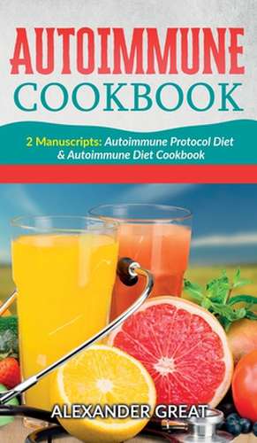 Autoimmune Cookbook de Alexander Great