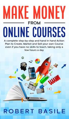 Make Money from Online Courses de Robert Basile