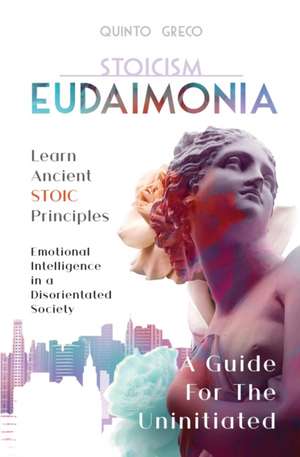STOICISM - EUDAIMONIA de Quinto Greco
