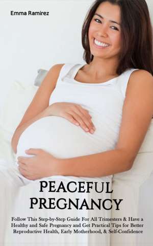 Ramirez, E: PEACEFUL PREGNANCY